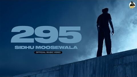295 (MUSIC VIDEO) SIDHU MOOSE WALA