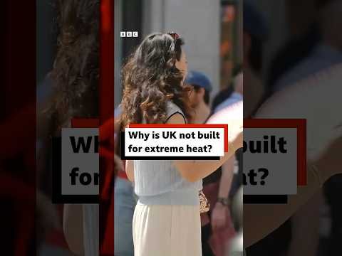 Why is the UK not built for extreme heat? #Heatwave #UK #Weather #Climate #BBCNews