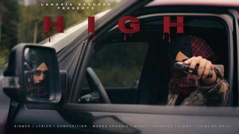 Manna Lahoria – High (Official Music Video) | Lahoria records |            Latest Punjabi Song 2026