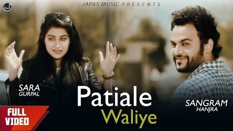 Patiale Waliye | Sangram Hanjra | New Punjabi Song 2019 | Japas Music