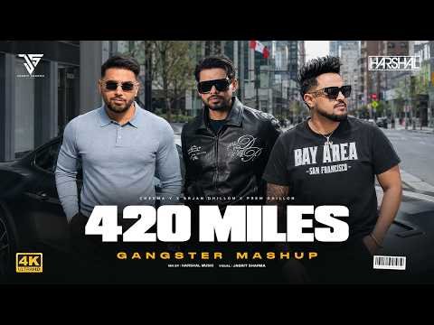 420 Miles Mashup | Harshal Music | Arjan Dhillon | Cheema Y | Prem Dhillon | New Punjabi Song 2026