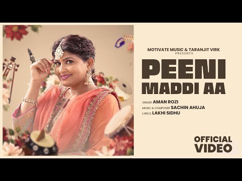Peeni Maddi aa (HD VIDEO) Aman Rozi | Sachin Ahuja | Latest punjabi songs 2026 | New punjabi songs