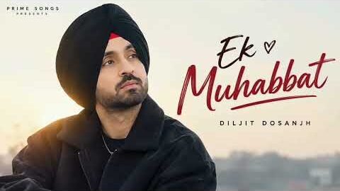 Ek Muhabbat ❤️ | Diljit Dosanjh | New Punjabi Romantic Song 2026 | Prime Songs