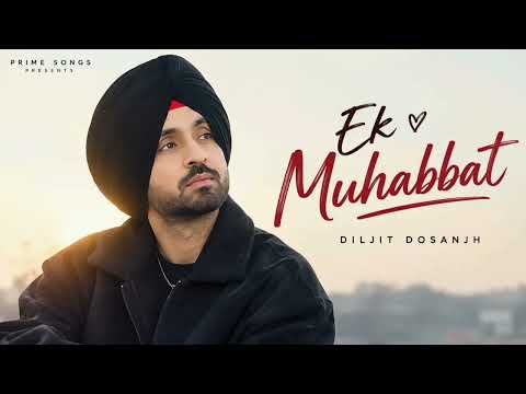 Ek Muhabbat ❤️ | Diljit Dosanjh | New Punjabi Romantic Song 2026 | Prime Songs