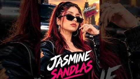 🔥 Jasmine Sandlas 🔥 | Attitude Queen 👑 | New Punjabi Song 2026 | Official Style Video