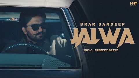 JALWA ( Official Video ) | Brar Sandeep | Freezzy Beatz | Young Blood | Latest Punjabi Song 2026