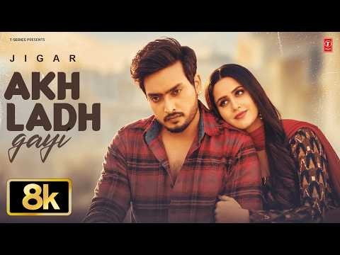 AKH LADH GAYI (Full Video) | JIGAR | Latest Punjabi Songs 2026 | T-Series