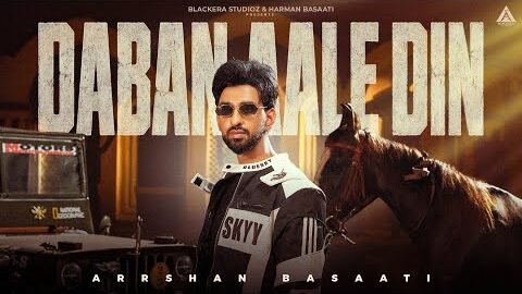 New Punjabi Songs 2026 | Daban Aale Din (Official Video) Arrshan Basaati | Latest Punjabi Songs