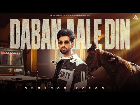New Punjabi Songs 2026 | Daban Aale Din (Official Video) Arrshan Basaati | Latest Punjabi Songs