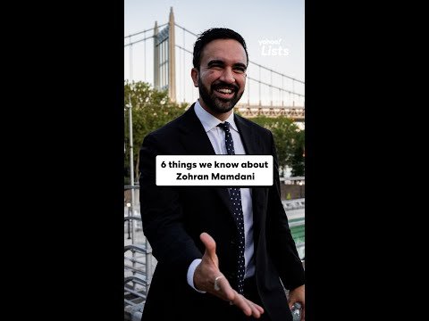 6 things we know about Zohran Mamdani