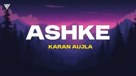 Ashke – Karan Aujla (Lyrics) | Aujla Szn 1 | Karan Aujla New Song | Latest Punjabi Songs 2026