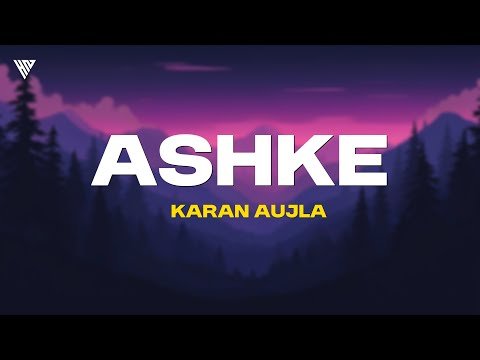 Ashke – Karan Aujla (Lyrics) | Aujla Szn 1 | Karan Aujla New Song | Latest Punjabi Songs 2026