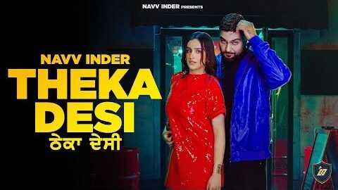 THEKA DESI ( Official Video ) | Navv Inder | New punjabi Songs 2026 | Punjabi Song 2026