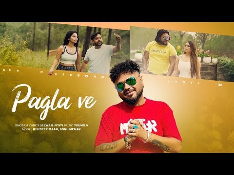 Pagla Ve (Official Video) | Jeewan Jyoti | New Punjabi Song 2026 | Latest Punjabi Songs