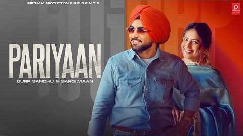 New Punjabi Song 2026 | Pariyaan (Official Song) Gurp Sandhu | Sargi Maan | Latest Punjabi Songs