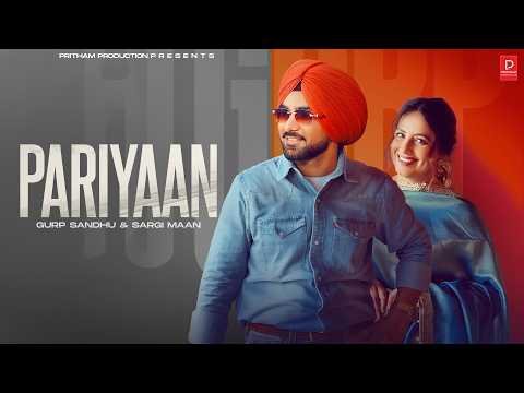 New Punjabi Song 2026 | Pariyaan (Official Song) Gurp Sandhu | Sargi Maan | Latest Punjabi Songs