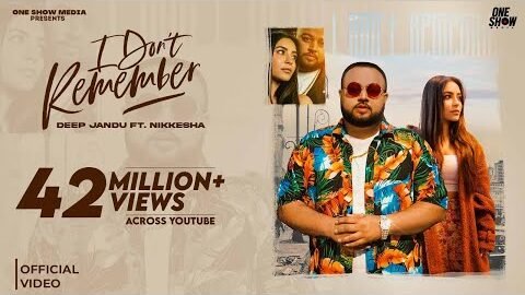 I Don’t Remember (Official Video)| Deep Jandu | Sukh Sanghera | Nikkesha | Punjabi Songs 2022