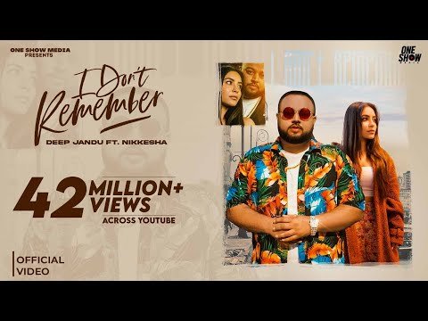 I Don’t Remember (Official Video)| Deep Jandu | Sukh Sanghera | Nikkesha | Punjabi Songs 2022