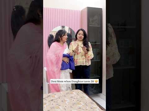 Desi mom when daughter turns 28 🤪 #shorts #ytshorts #comedy #funny #relatable