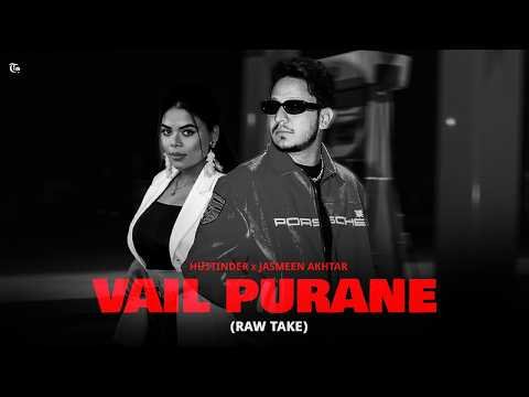 Vail Purane (Raw Take) Hustinder Ft Jasmeen Akhtar | Desi Crew | Timeless | Latest Punjabi Song