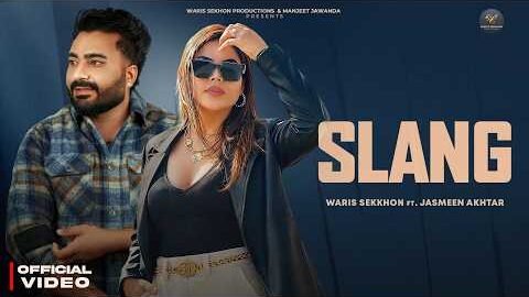 Slang (Official Video) – Waris Sekhon | Kulshan Sandhu | Latest Punjabi Song 2026