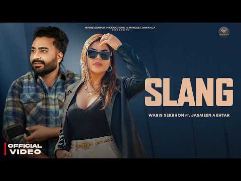 Slang (Official Video) – Waris Sekhon | Kulshan Sandhu | Latest Punjabi Song 2026