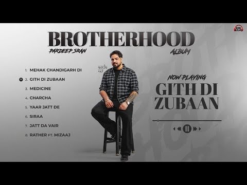 Brotherhood (Album) Pardeep Sran | Gaiphy | Shah Rehan | Audio Songs | Latest Punjabi Album 2026