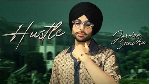 Hustle | Jordan Sandhu | Latest Punjabi Songs 2026 | New Punjabi Songs 2026