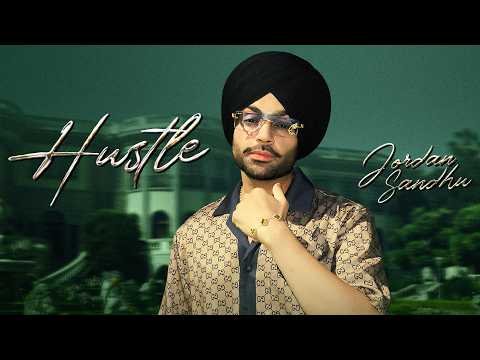Hustle | Jordan Sandhu | Latest Punjabi Songs 2026 | New Punjabi Songs 2026