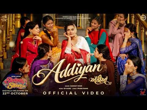 Addiyan (Official Video) | Mannat Noor | Aarvinder Kaaur | Sippiyan Sitaare | Latest Punjabi Song