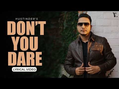 Don’t You Dare (Lyrical Video) Hustinder | Vintage Records | Latest Punjabi Songs