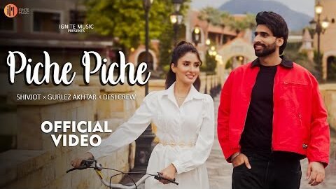 Piche Piche (Official Video) | Shivjot | Gurlez Akhtar | Desi Crew | Punjabi songs 2025