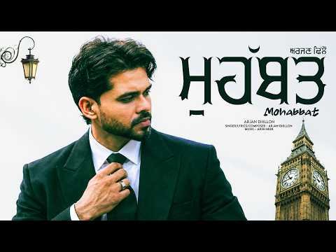 Mohabbat – Arjan Dhillon | Arsh Heer |  Arjan Dhilon Sad & Romantic Song | Latest Punjabi Songs 2026