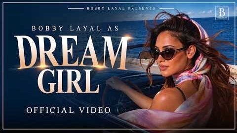 DREAM GIRL (Official Music Video) | Bobby Layal | New Latest Punjabi Song 2026