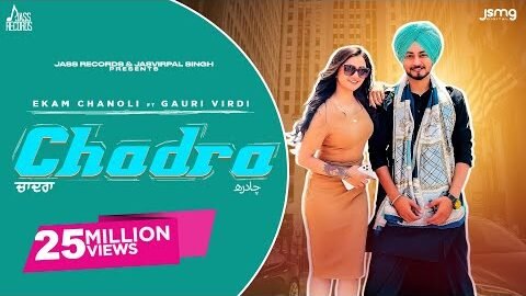 Chadra (Full Video) Ekam Chanoli | Laddi Gill | Gauri Virdi | Joban Cheema | Punjabi Songs  2023