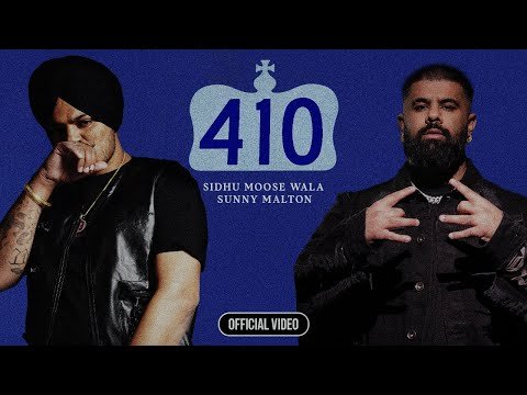 410 (OFFICIAL VIDEO) SIDHU MOOSE WALA | SUNNY MALTON  |  Latest New Punjabi Songs 2024