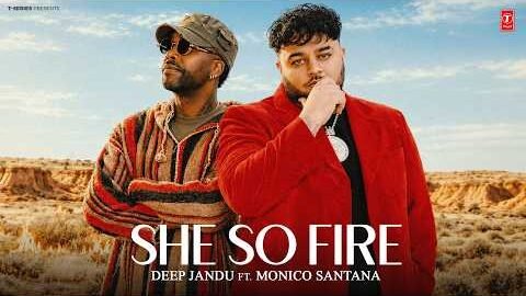 SHE SO FIRE (Official Video) | Deep Jandu, Monico Santana | Latest Punjabi Songs 2026