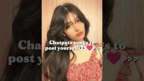 Chatpate songs to post yourself 👀 🔥#songs #desi #baddies
