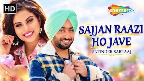 Sajjan Raazi Ho Jave (HD Video) – Satinder Sartaaj | Jatinder Shah New Punjabi Song 2026
