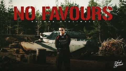 Dhanda Nyoliwala – No Favours (Official Music Video)