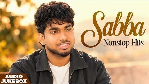 Sabba Nonstop Hits (Audio jukebox) | New Punjabi Song 2026 | Latest Punjabi Songs 2026