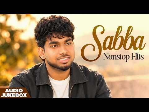 Sabba Nonstop Hits (Audio jukebox) | New Punjabi Song 2026 | Latest Punjabi Songs 2026
