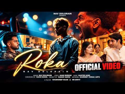 ROKA (Official Video) | Nav Dolorain | Mani Sheron | Master Mind | Latest Punjabi Song 2026