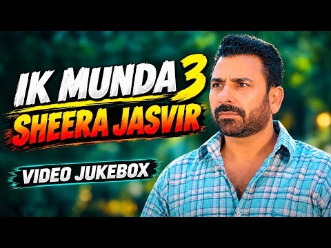 Ikk Munda 3 | Official Video Jukebox | Sheera Jasvir | New Punjabi Song 2025 | Latest Punjabi Song |