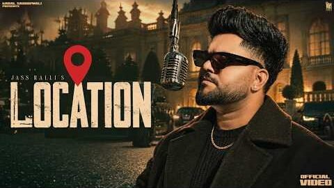LOCATION ( OFFICIAL SONG ) JASS RALLI | KABAL SAROOPWALI | TREND D | PUNJABI SONG 2026